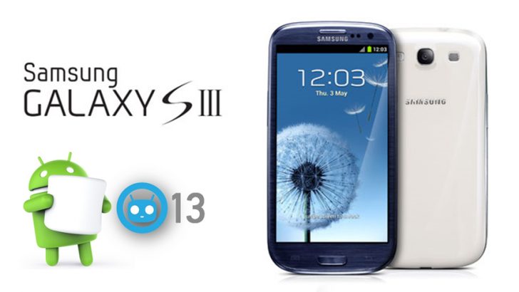 تحديث هاتف Galaxy S3 إلى نسخة أندرويد 6.0 عبر نظام Caynogenmod