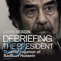 استخباراتي أمريكي يكشف تفاصيل جديدة عن صدام حسين